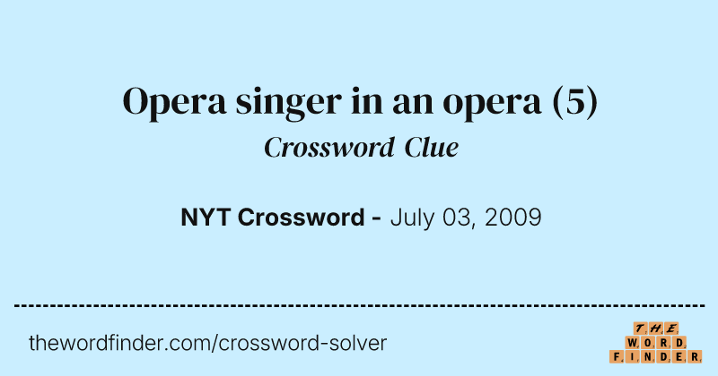 Opera singer in an opera crossword clue image