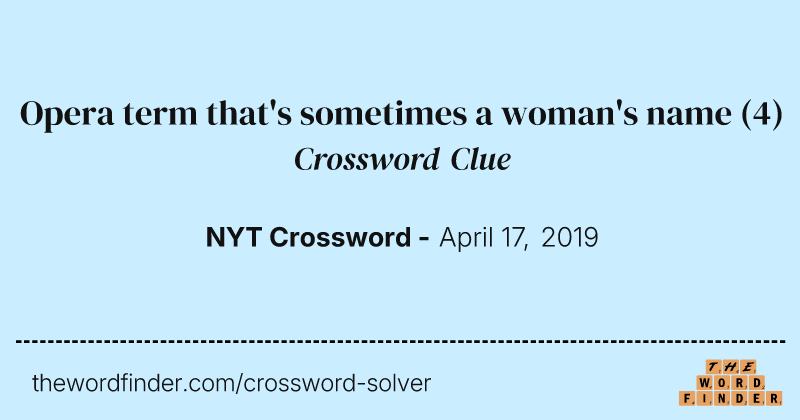 Opera term that's sometimes a woman's name crossword clue image