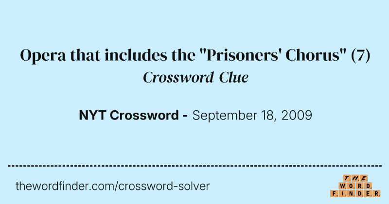 Opera that includes the "Prisoners' Chorus" crossword clue image