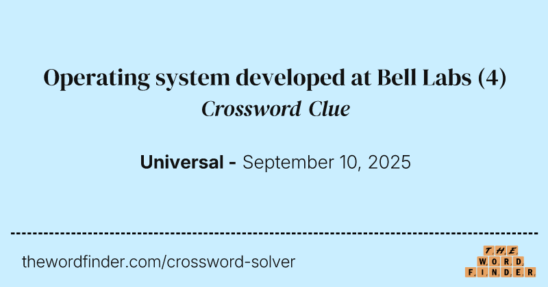 Operating system developed at Bell Labs crossword clue image