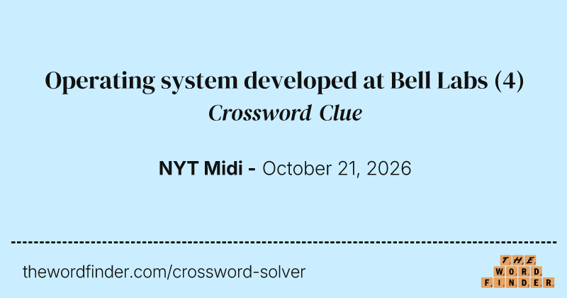 Operating system developed at Bell Labs crossword clue image
