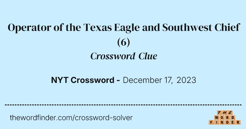Operator of the Texas Eagle and Southwest Chief crossword clue image