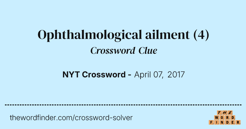 Ophthalmological ailment crossword clue image