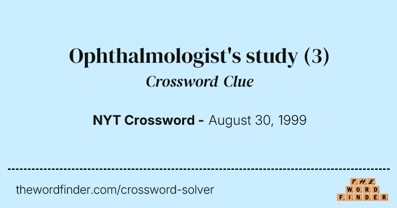 Ophthalmologist's study crossword clue image