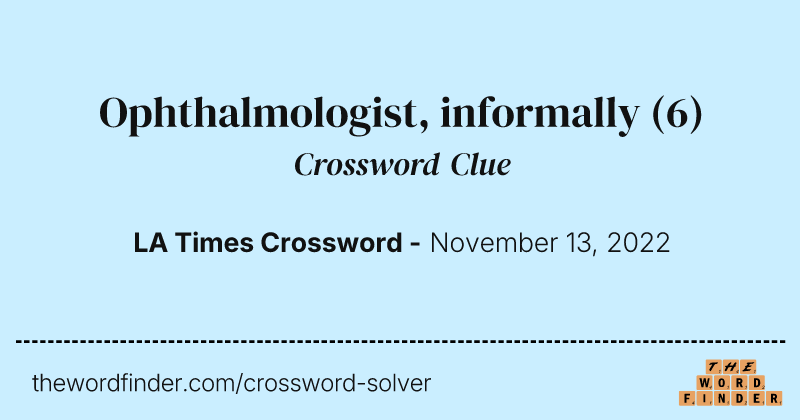 Ophthalmologist, informally crossword clue image