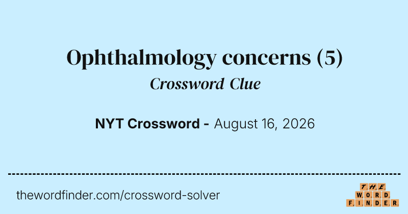 Ophthalmology concerns crossword clue image