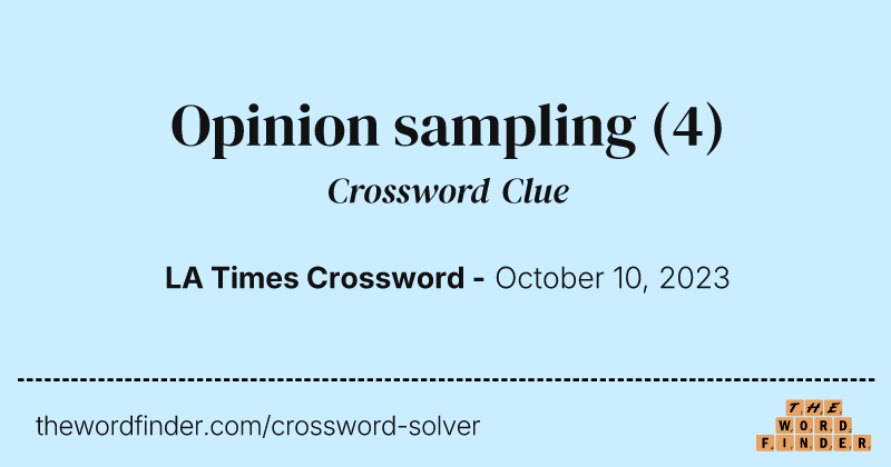 Opinion sampling crossword clue image