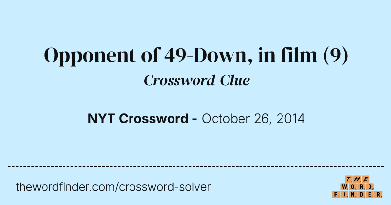 Opponent of 49-Down, in film crossword clue image