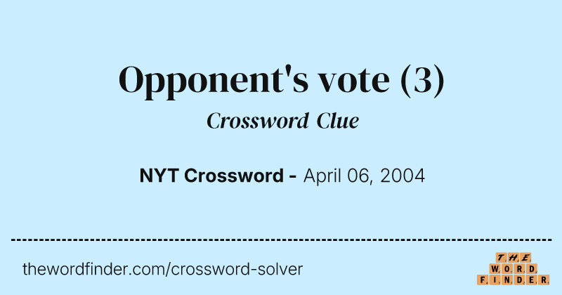 Opponent's vote crossword clue image