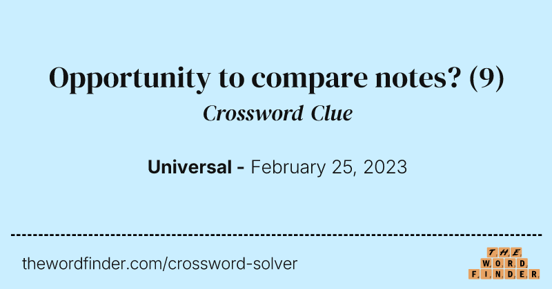 Opportunity to compare notes? crossword clue image