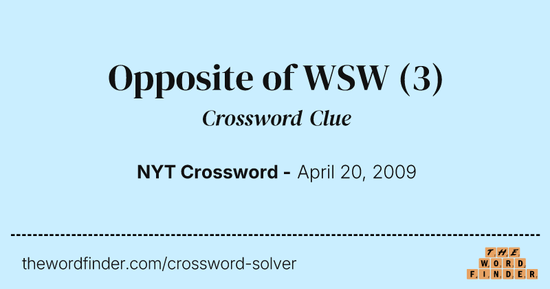 Opposite of WSW crossword clue image