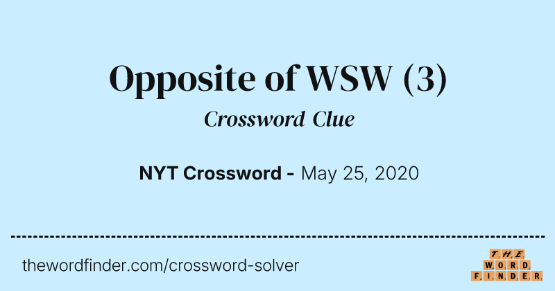 Opposite of WSW crossword clue image