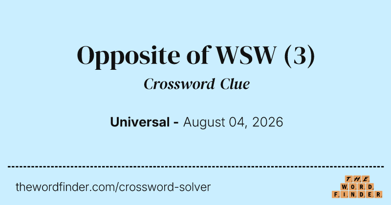 Opposite of WSW crossword clue image