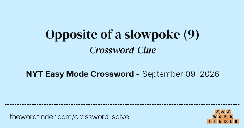 Opposite of a slowpoke crossword clue image