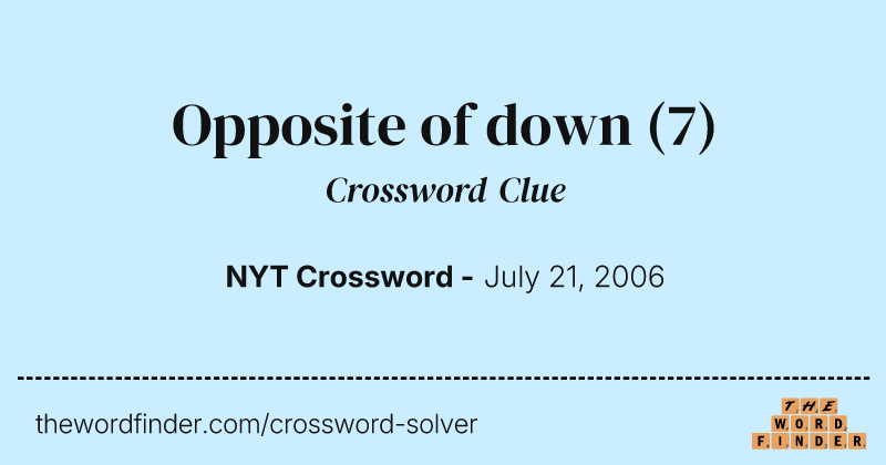 Opposite of down crossword clue image
