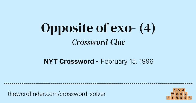 Opposite of exo- crossword clue image