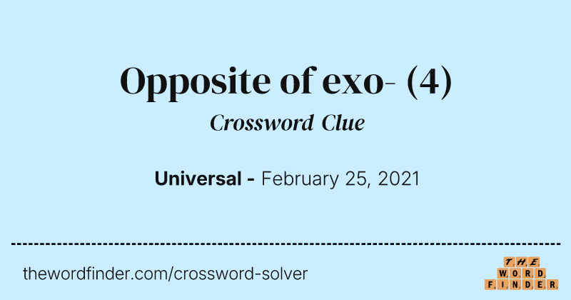 Opposite of exo- crossword clue image