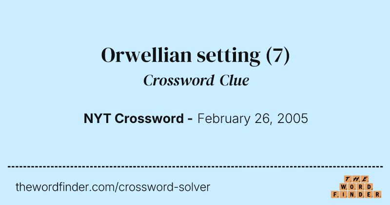 Orwellian setting crossword clue image