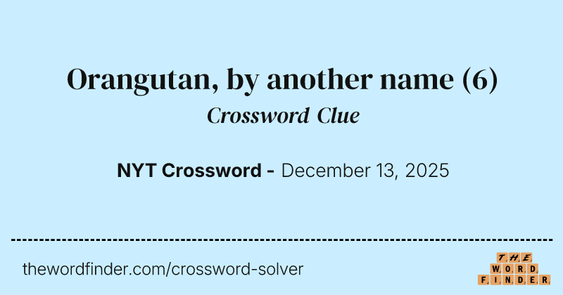 Orangutan, by another name crossword clue image