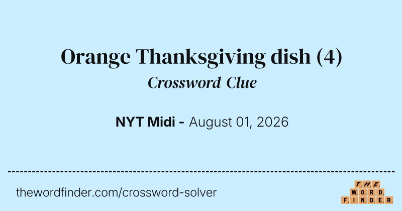 Orange Thanksgiving dish crossword clue image