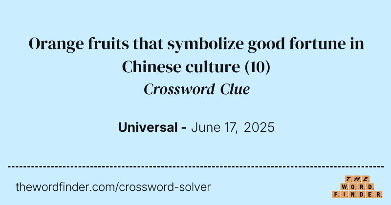Orange fruits that symbolize good fortune in Chinese culture crossword clue image