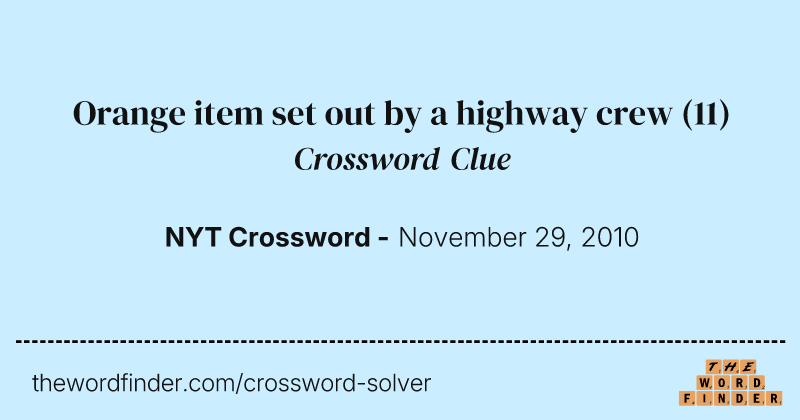 Orange item set out by a highway crew crossword clue image
