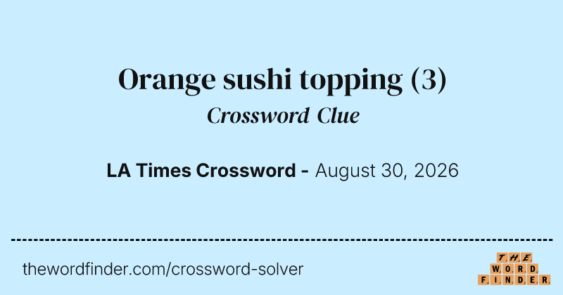 Orange sushi topping crossword clue image