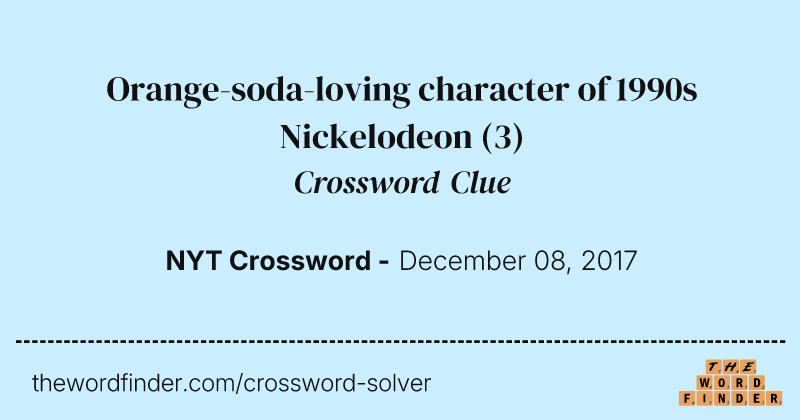 Orange-soda-loving character of 1990s Nickelodeon crossword clue image