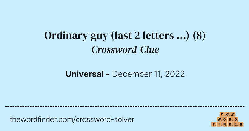 Ordinary guy (last 2 letters ...) crossword clue image
