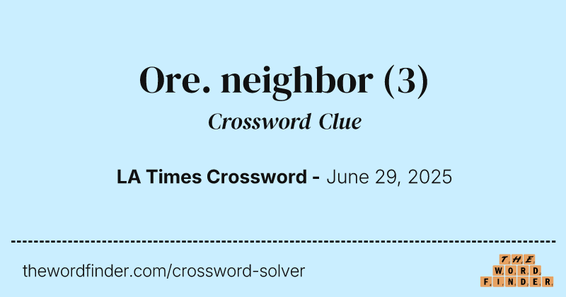 Ore. neighbor crossword clue image