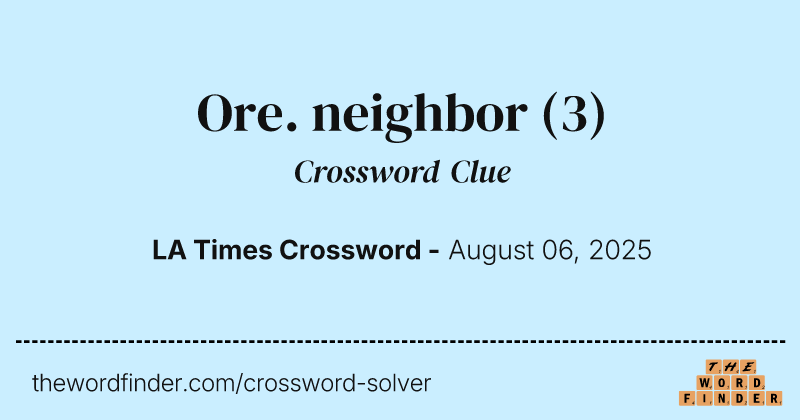 Ore. neighbor crossword clue image