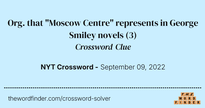 Org. that "Moscow Centre" represents in George Smiley novels crossword clue image