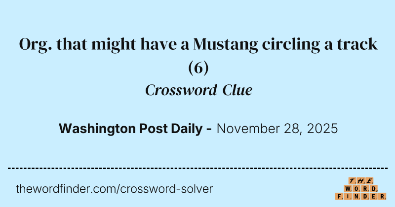 Org. that might have a Mustang circling a track crossword clue image