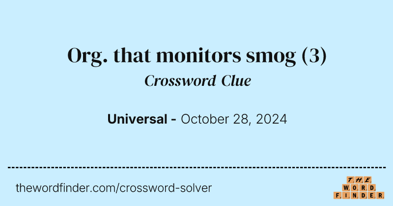 Org. that monitors smog crossword clue image