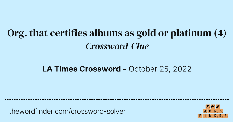 Org. that certifies albums as gold or platinum crossword clue image