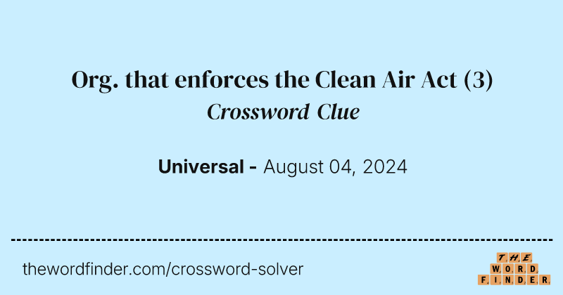 Org. that enforces the Clean Air Act crossword clue image
