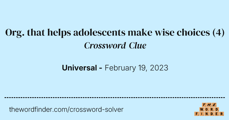 Org. that helps adolescents make wise choices crossword clue image