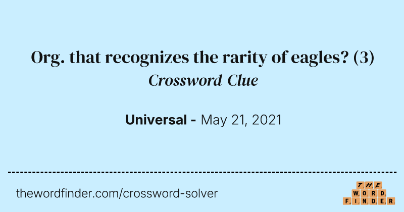 Org. that recognizes the rarity of eagles? crossword clue image