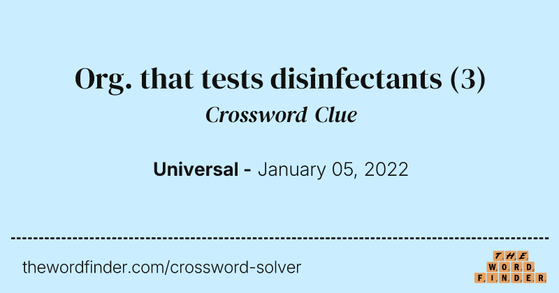 Org. that tests disinfectants crossword clue image