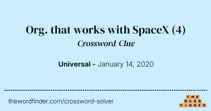 Org. that works with SpaceX crossword clue image