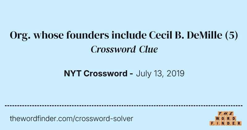 Org. whose founders include Cecil B. DeMille crossword clue image