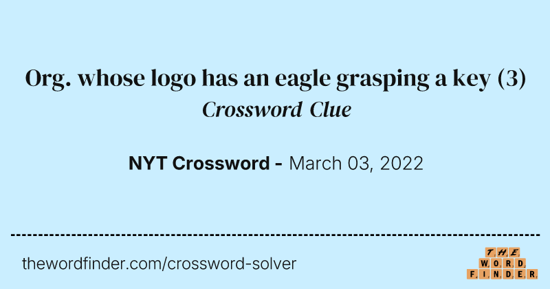 Org. whose logo has an eagle grasping a key crossword clue image