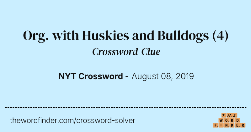 Org. with Huskies and Bulldogs crossword clue image