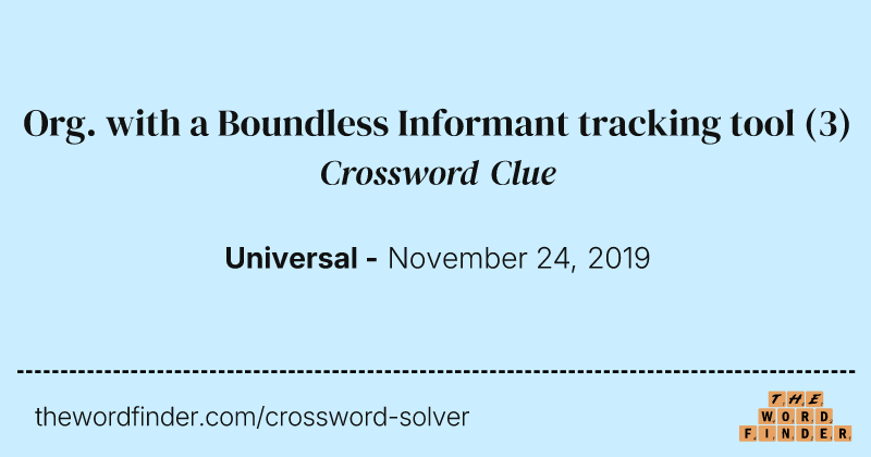 Org. with a Boundless Informant tracking tool crossword clue image
