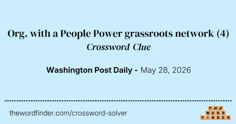 Org. with a People Power grassroots network crossword clue image