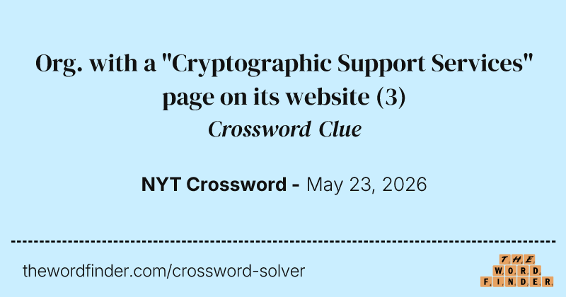 Org. with a "Cryptographic Support Services" page on its website crossword clue image