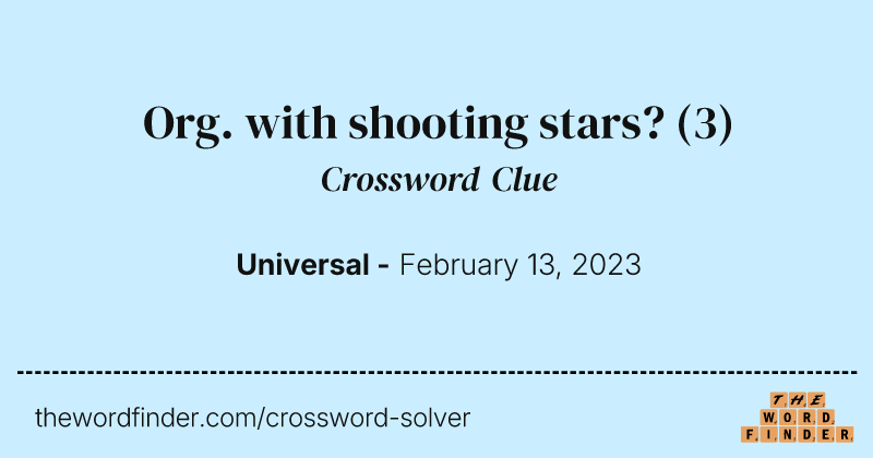 Org. with shooting stars? crossword clue image