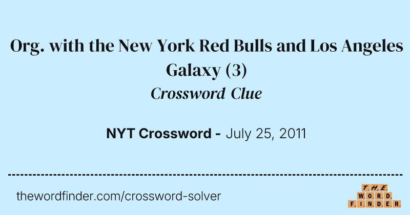 Org. with the New York Red Bulls and Los Angeles Galaxy crossword clue image
