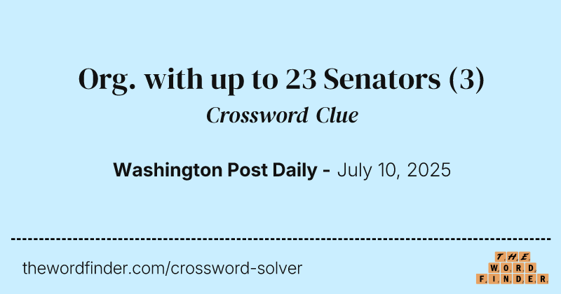 Org. with up to 23 Senators crossword clue image