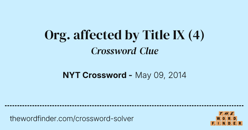 Org. affected by Title IX crossword clue image